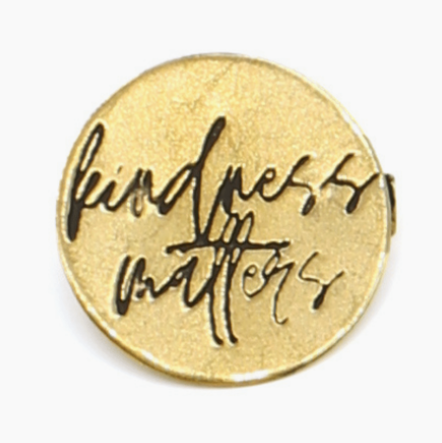 Kindness Matters Pin